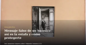 Mensaje falso de un huissier: así es la estafa y cómo protegerte