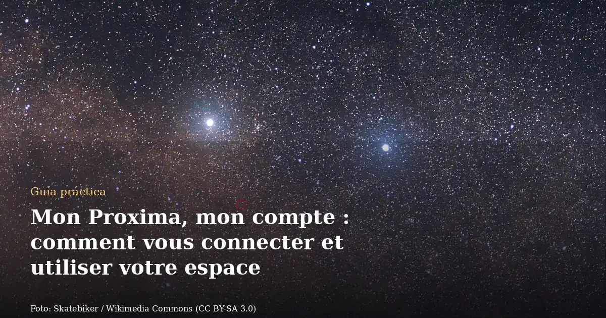 Mon Proxima, mon compte : comment vous connecter et utiliser votre espace