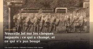 Nouvelle loi sur les chèques impayés : ce qui a changé, et ce qui n'a pas bougé