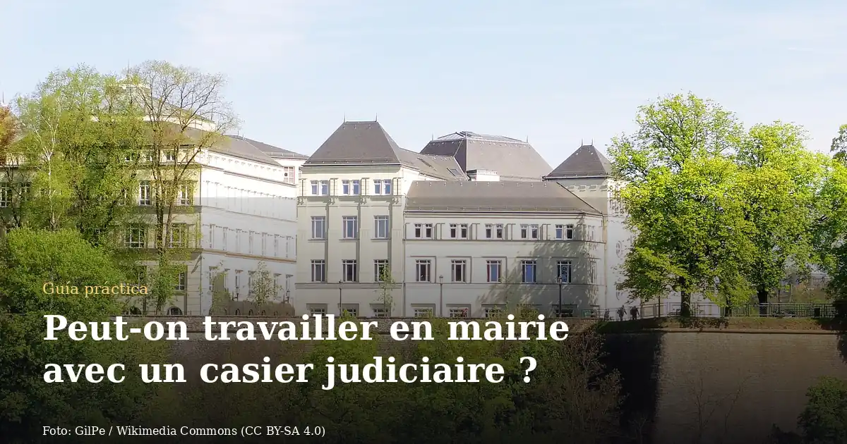 Peut-on travailler en mairie avec un casier judiciaire ?