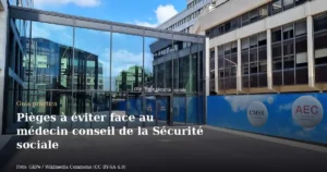 Pièges à éviter face au médecin conseil de la Sécurité sociale