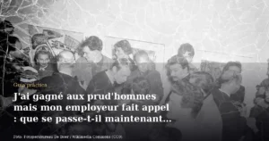 J'ai gagné aux prud'hommes mais mon employeur fait appel : que se passe-t-il maintenant ?