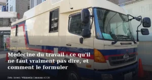 Médecine du travail : ce qu'il ne faut vraiment pas dire, et comment le formuler